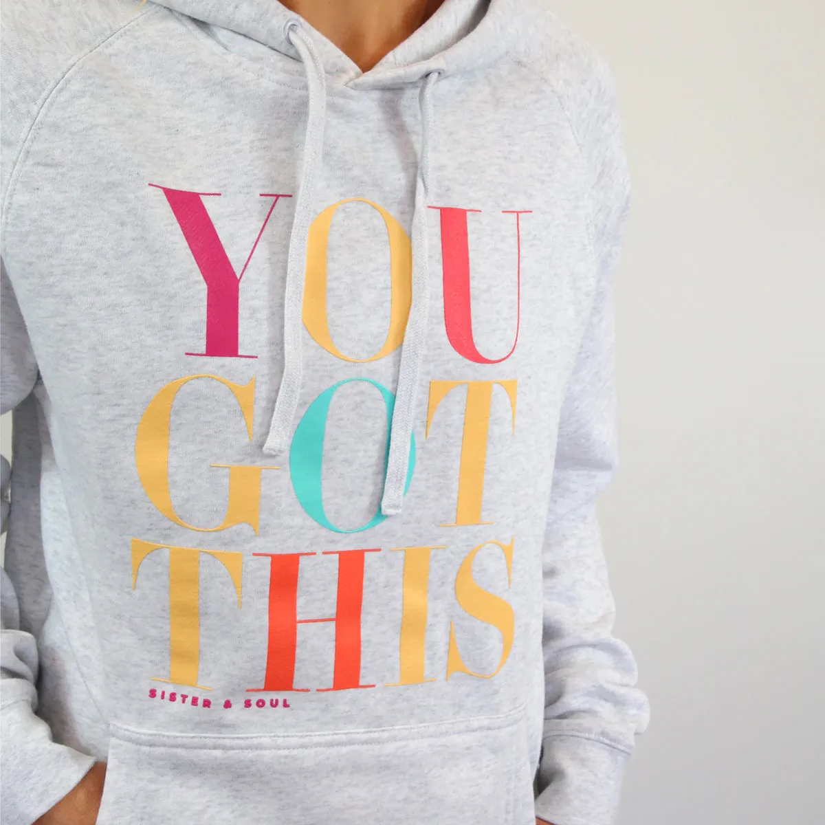 You Got This HOODIE - Light Grey Marle with Colourful Print